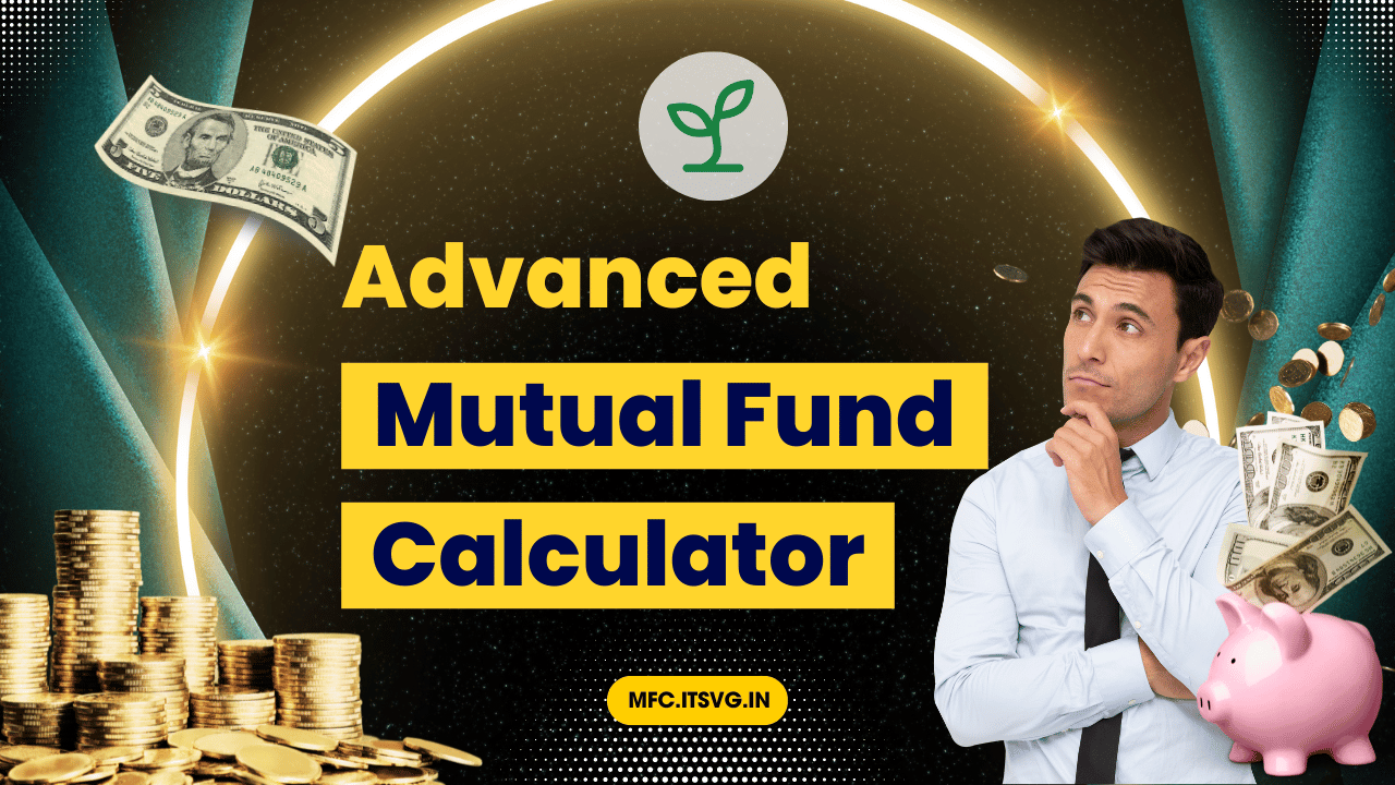 Advanced Mutual Fund Calculator Lumpsum SIP